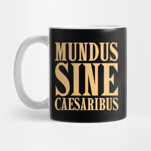 mundus-sine-caesaribus Mug